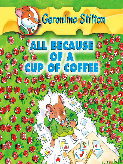 Title details for All Because of a Cup of Coffee by Geronimo Stilton - Available